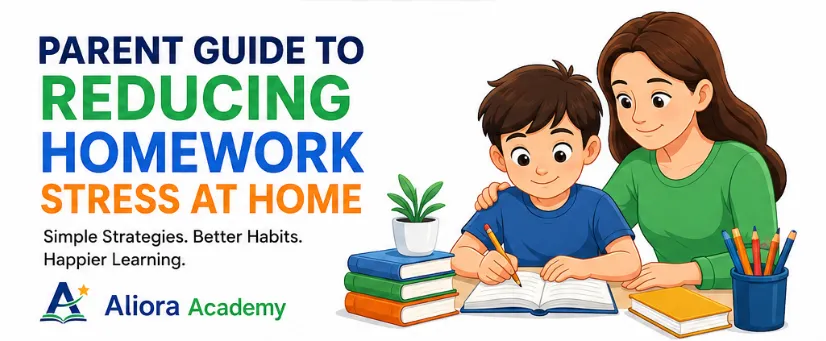 Parent Guide to Reducing Homework Stress at Home